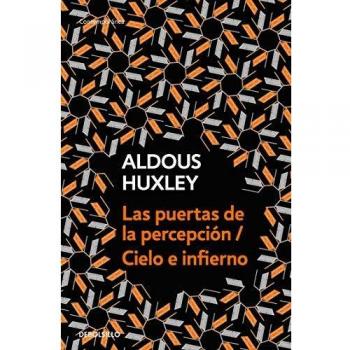 Las puertas de la percepción - Cielo e infierno / The Doors of Perception & Heaven and Hell
