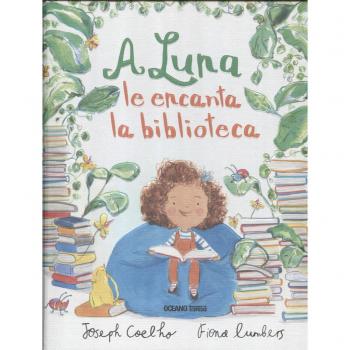 A Luna le encanta la biblioteca - Joseph Coelho