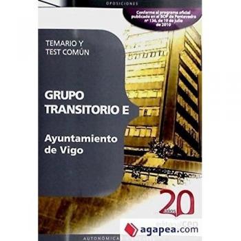 Grupo Transitorio E Ayuntamiento de Vigo Temario y Test Común