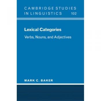 Lexical Categories: Verbs, Nouns, and Adjectives - Cambridge Studies in Linguistics Series