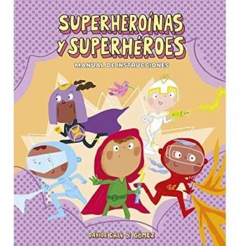 Superheroínas y superhéroes. Manual de instrucciones