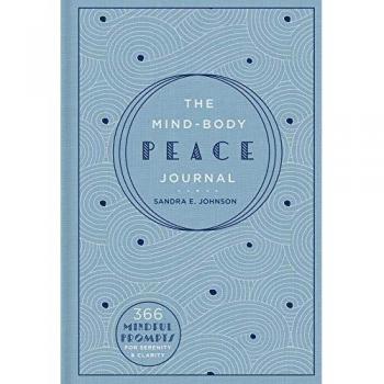 The Mind-Body Peace Journal: 366 Mindful Prompts for Serenity and Clarity: 5