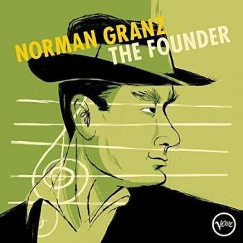 Norman Granz: The Founder - Jazz Music Biography Book
