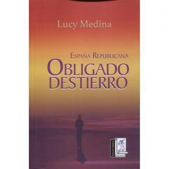 Obligado Destierro: España Republicana