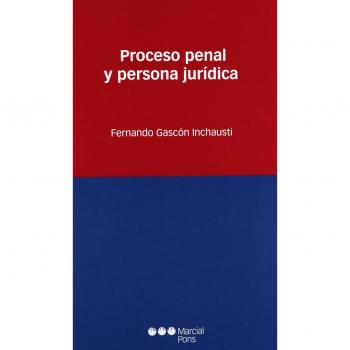Proceso penal y persona jurídica