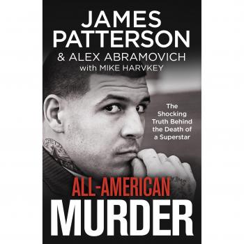 Asesinato Americano: La Impactante Verdad Detrás de la Muerte de una Superestrella - James Patterson