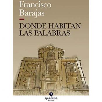 Donde Habitan las Palabras - Tapa Blanda de Francisco Barajas