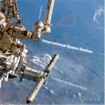 International Space Station: Architecture Beyond Earth
