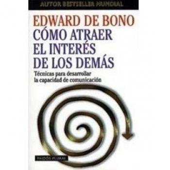Cómo atraer el interés de los demás: Técnicas para desarrollar la capacidad de comunicación