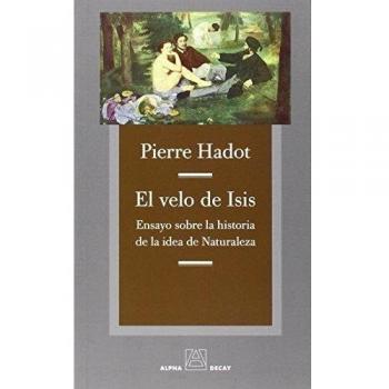 El Velo De Isis: Ensayo sobre la historia de la idea de Naturaleza