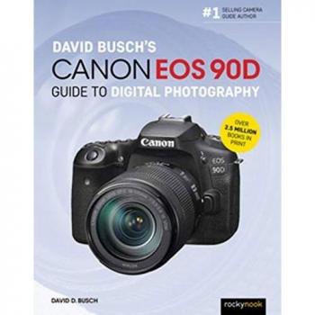 David Busch's Canon EOS 90D Guide to Digital Photography