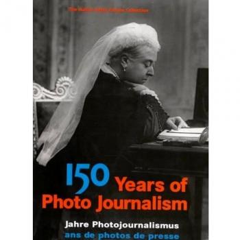 150 Years of Photojournalism: v. 1
