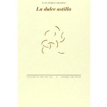 La dulce astilla