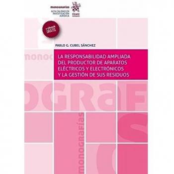 La responsabilidad ampliada del productor de aparatos eléctricos y electrónicos y la gestión de sus residuos
