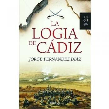 La logia de Cádiz - Jorge Fernández Díaz