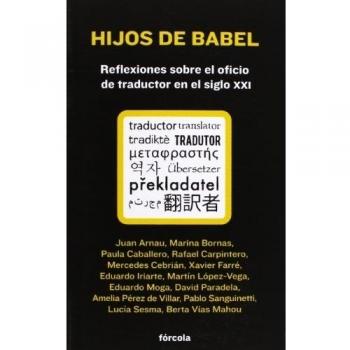 Hijos de Babel: Reflexiones sobre el oficio de traductor en el siglo XXI: 11
