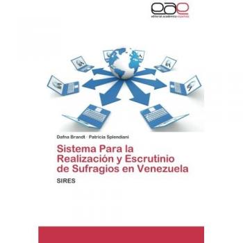 Sistema Para la Realización y Escrutinio de Sufragios en Venezuela: SIRES