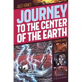 Journey to the Center of the Earth: A Graphic Novel