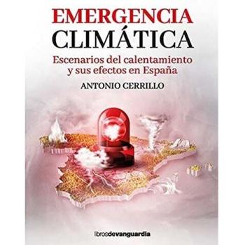 Emergencia climática: Escenarios del calentamiento y sus efectos en España