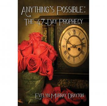 Anything's Possible: The 47-Day Prophecy Guidebook