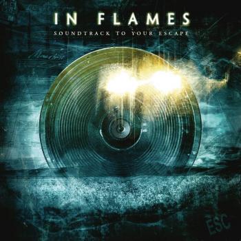 Soundtrack To You Escape - In Flames
