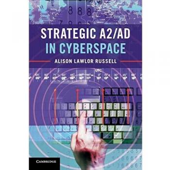 Strategic A2/AD in Cyberspace