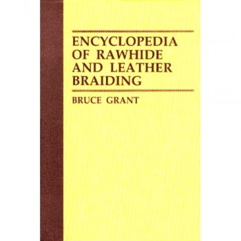 Encyclopedia of Rawhide and Leather Braiding