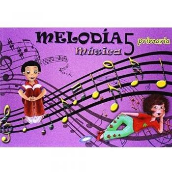 Música 5. Melodía. Libro Del Alumno. EP 5 - Edición 2014