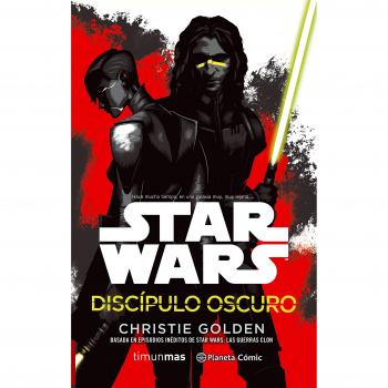 Star Wars Discípulo oscuro - Christie Golden