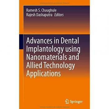 Advances in Dental Implantology using Nanomaterials and Allied Technology Applications