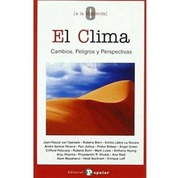 El clima: Cambios, peligros y perspectivas