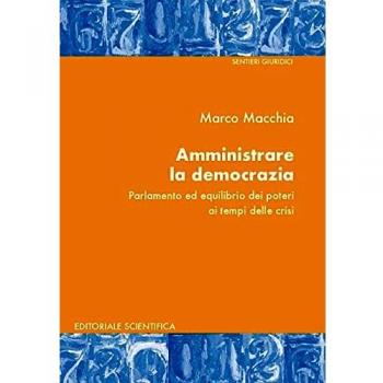 Amministrare la democrazia. Parlamento ed equilibrio dei poteri ai tempi della crisi