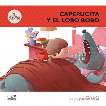 Caperucita Y El Lobo Bobo: 1 - Enric Lluch Girbés