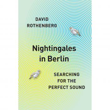 David Rothenberg: Nightingales in Berlin - Hardcover Edition, Sound Exploration Book