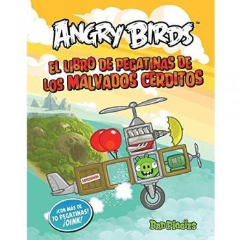 ANGRY BIRDS-BAD PIGGIES. Los malvados cerditos voladores. Libro de pegatinas