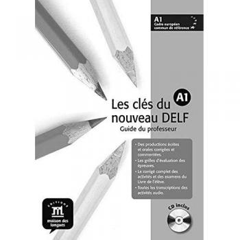 Les clés du nouveau DELF A1 - Libro del profesor + CD: Les Clés du nouveau DELF A1 Guide pedagogique + CD