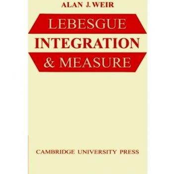 Integración y Medida de Lebesgue por Alan J. Weir