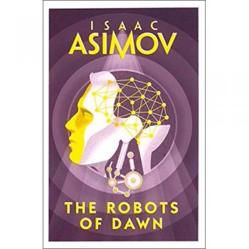 Los Robots del Amanecer - Isaac Asimov (Robot 3)