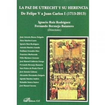 Paz de Utrech y su herencia, La