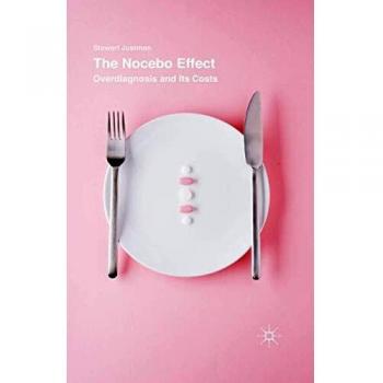 The Nocebo Effect: Overdiagnosis and Its Costs