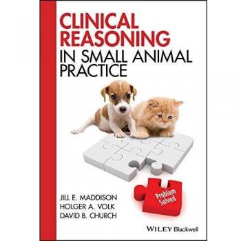 Clinical Reasoning in Small Animal Practice