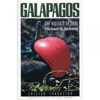 Galapagos: A Natural History by Michael H. Jackson - Updated Edition