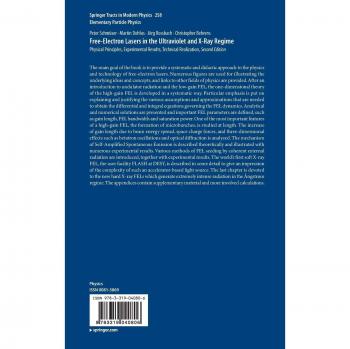 Free-Electron Lasers in the Ultraviolet and X-Ray Regime: Physical Principles, Experimental Results, Technical Realization: 258