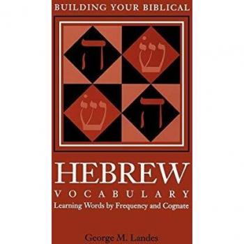Building Your Biblical Hebrew Vocabulary: Learning Words by Frequency and Cognate: 41