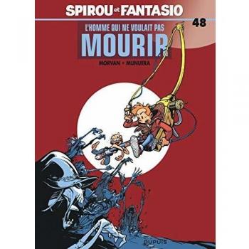 Spirou y Fantasio Tomo 48: El Hombre que No Quería Morir - Jean-David Morvan, José Luis Munuera