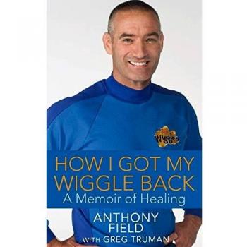How I Got My Wiggle Back: A Memoir of Healing