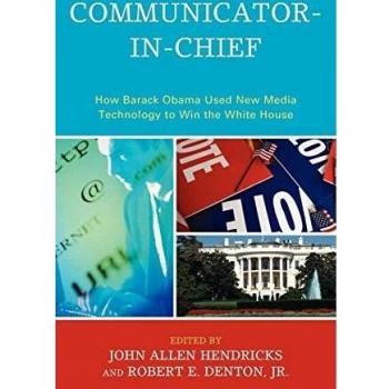 Communicator-in-Chief: Barack Obama's New Media Strategy for Political Success