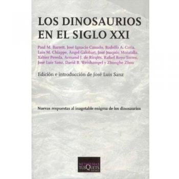 Los dinosaurios en el siglo XXI - Paul M Barrett Jose Ignacio Canudo Rodolfo A Coria Luis