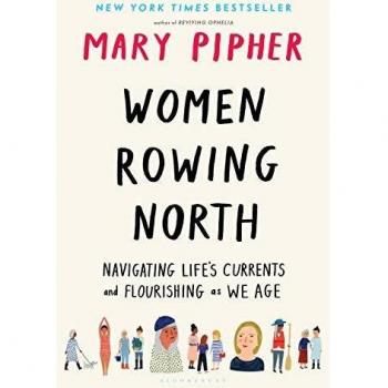 Women Rowing North: Navigating Life’s Currents and Flourishing As We Age