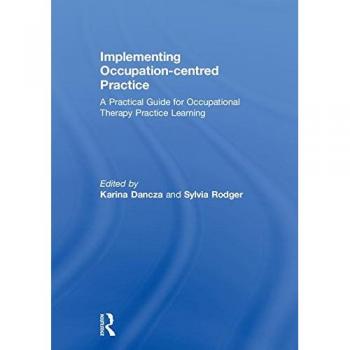 Implementing Occupation-centred Practice: A Practical Guide for Occupational Therapy Practice Learning